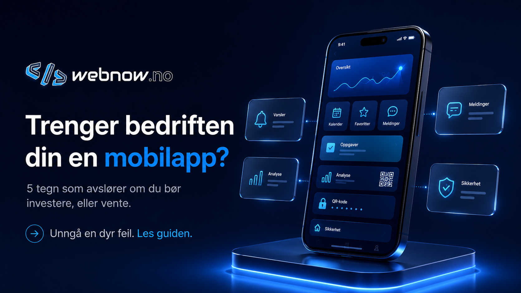 Trenger bedriften din en mobilapp? Webnow AS viser 5 tegn på at det er på tide å investere i en app for din bedrift