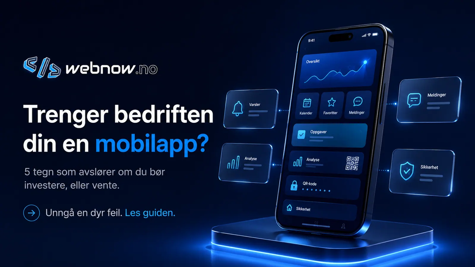 Trenger bedriften din en mobilapp? Webnow AS viser 5 tegn på at det er på tide å investere i en app for din bedrift